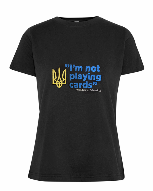 T-shirt, I'm not playing cards, dam